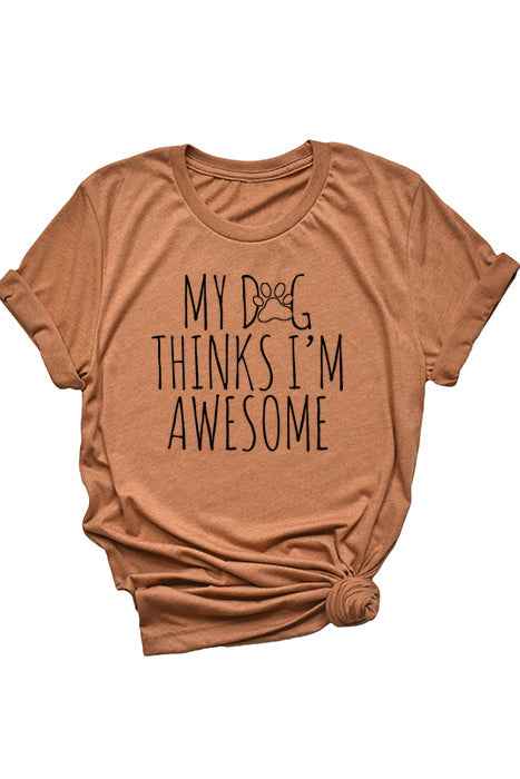 My Dog Thinks I'm Awesome-1291