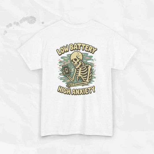 Low Battery High Anxiety - T-Shirt
