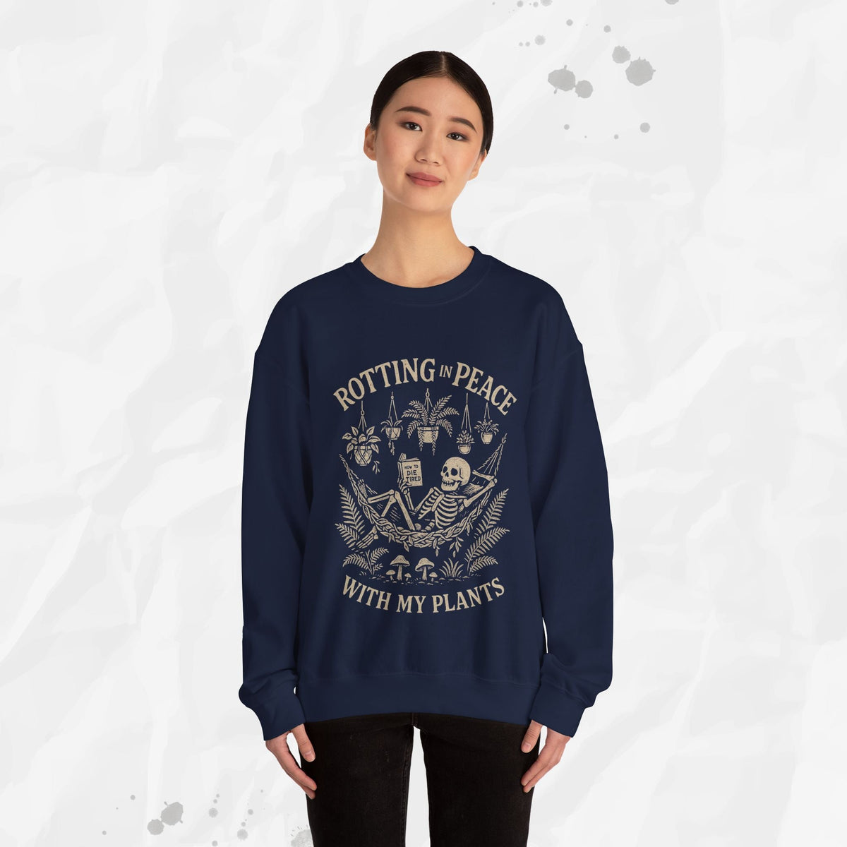 Rotting in Peace With My Plants - Crewneck Sweatshirt