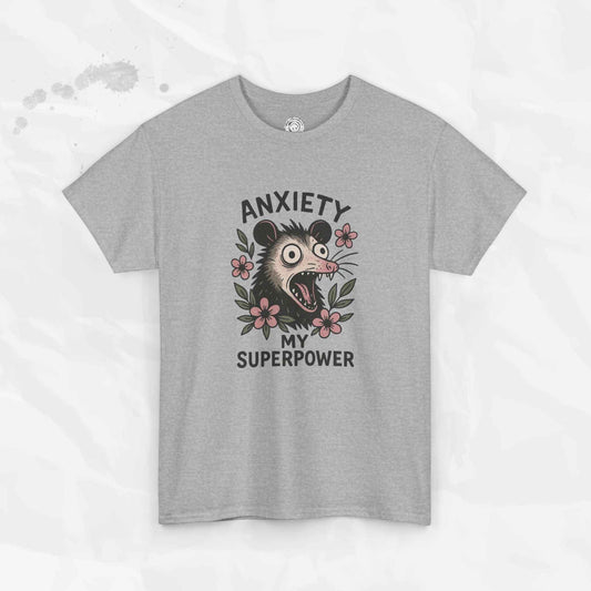 Anxiety Is My Superpower – T-Shirt