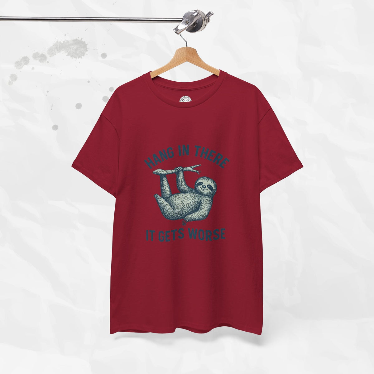 Hang In There, It Gets Worse - T-Shirt