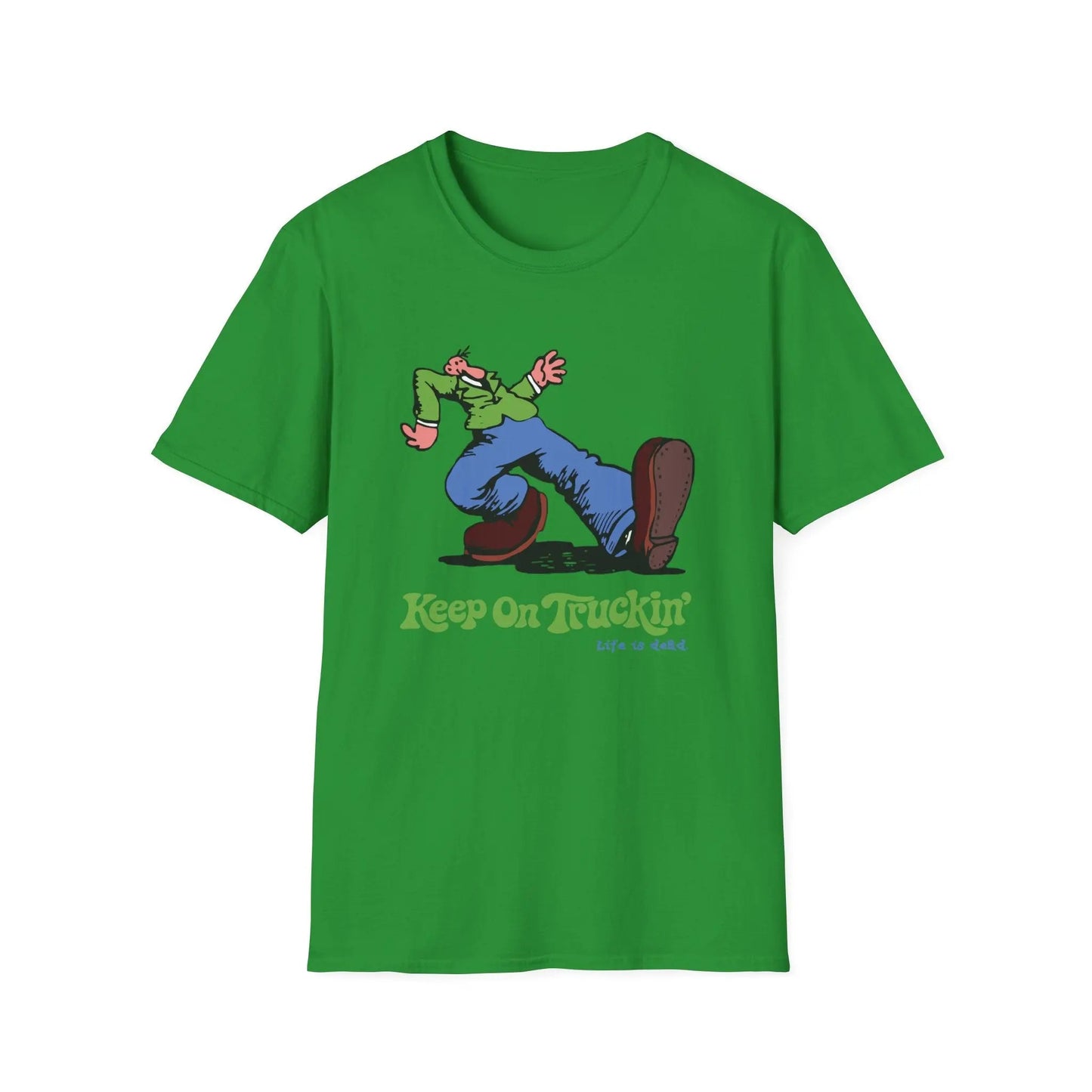 The Do-Dah Man - Keep On Truckin' Life is dead.® Grateful Dead T-Shirt