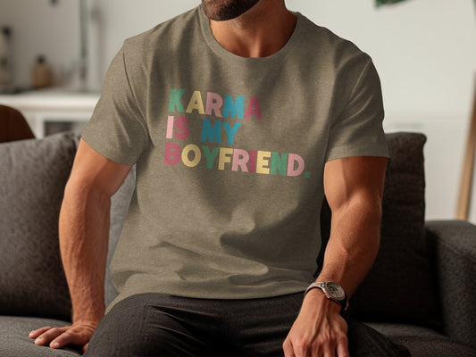 Karma Is My Boyfriend Colorful Text Graphic T-Shirt