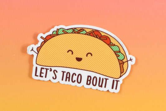 Taco Pun Vinyl Sticker "Taco Bout It!"