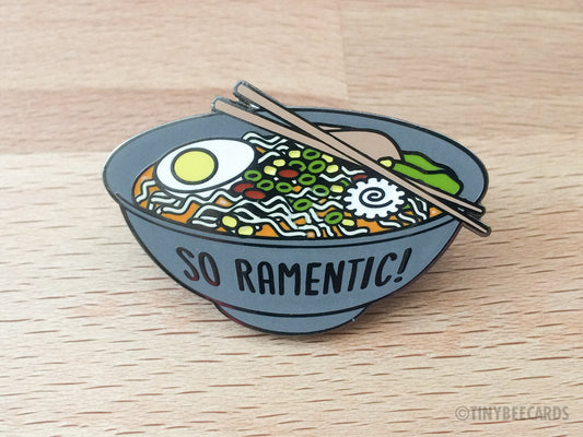 Ramen Hard Enamel Pin "So Ramentic"