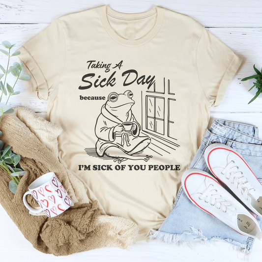 Taking A S-ck Day Tee