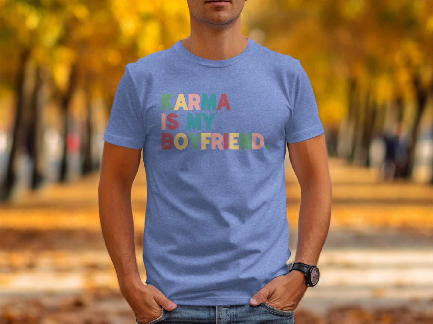 Karma Is My Boyfriend Colorful Text Graphic T-Shirt