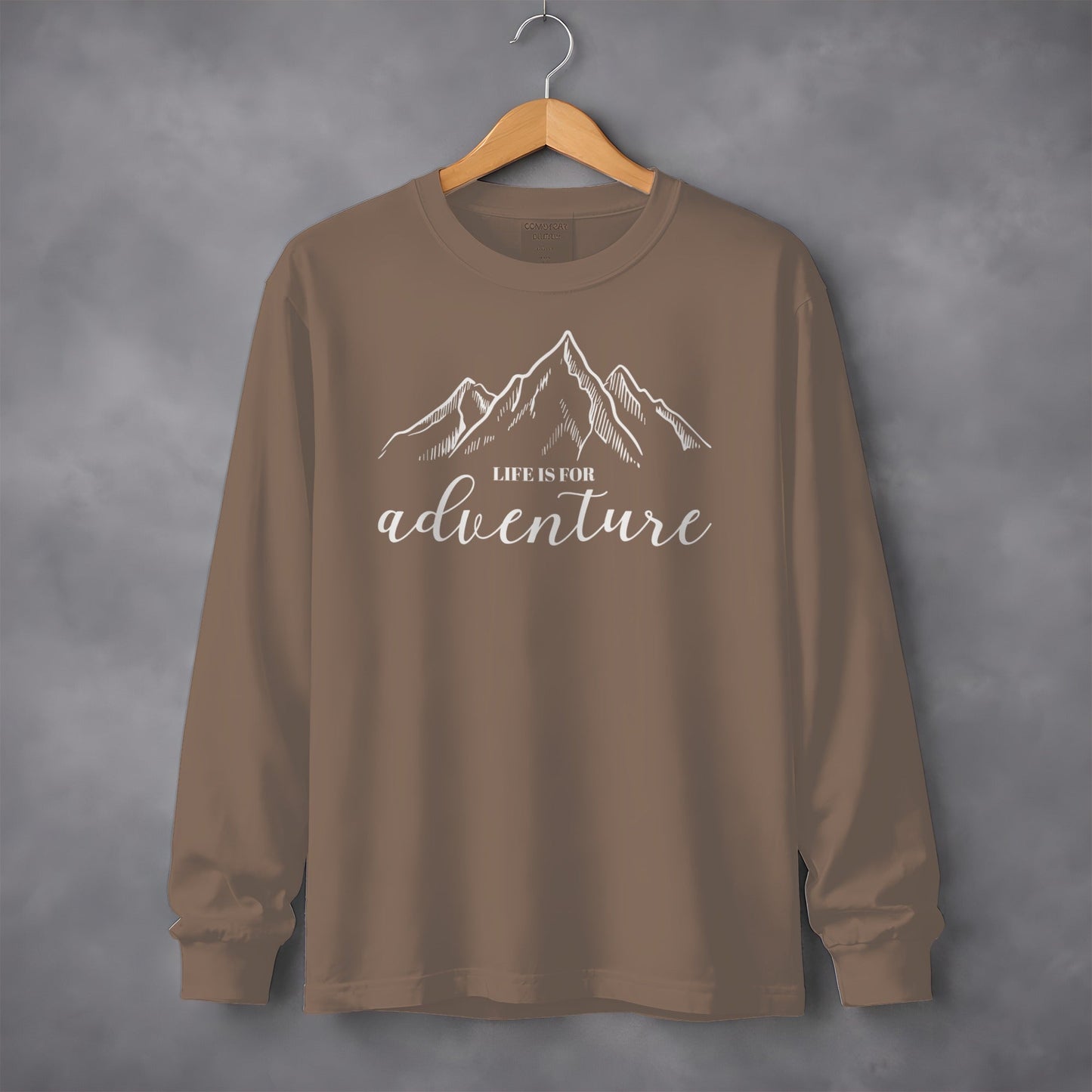 Life Is For Adventure Mountain Art Great Outdoors Long Sleeve T-Shirt