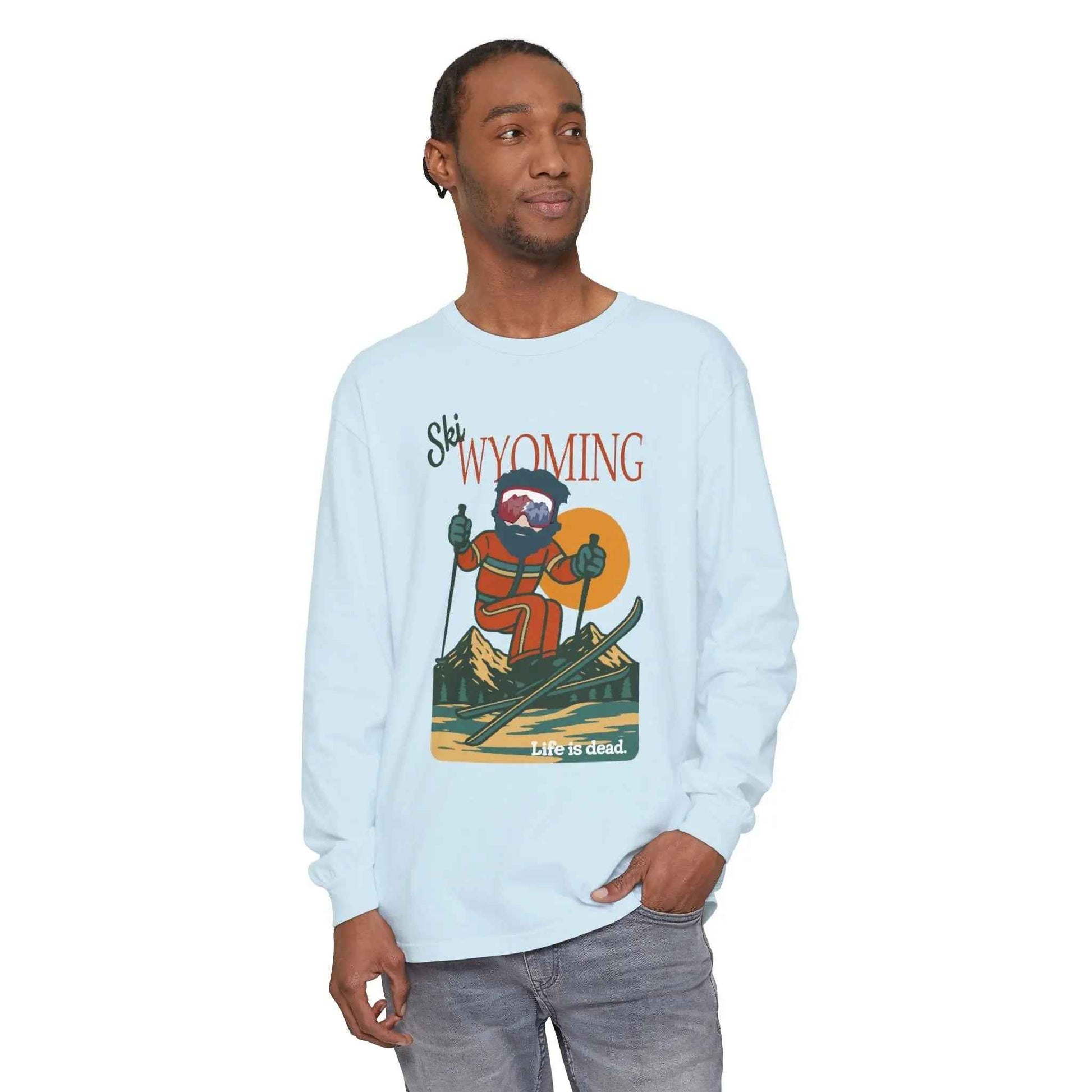 Ski Wyoming - Life is dead.® Mountain Collection Garment-Dyed Long Sleeve T-Shirt