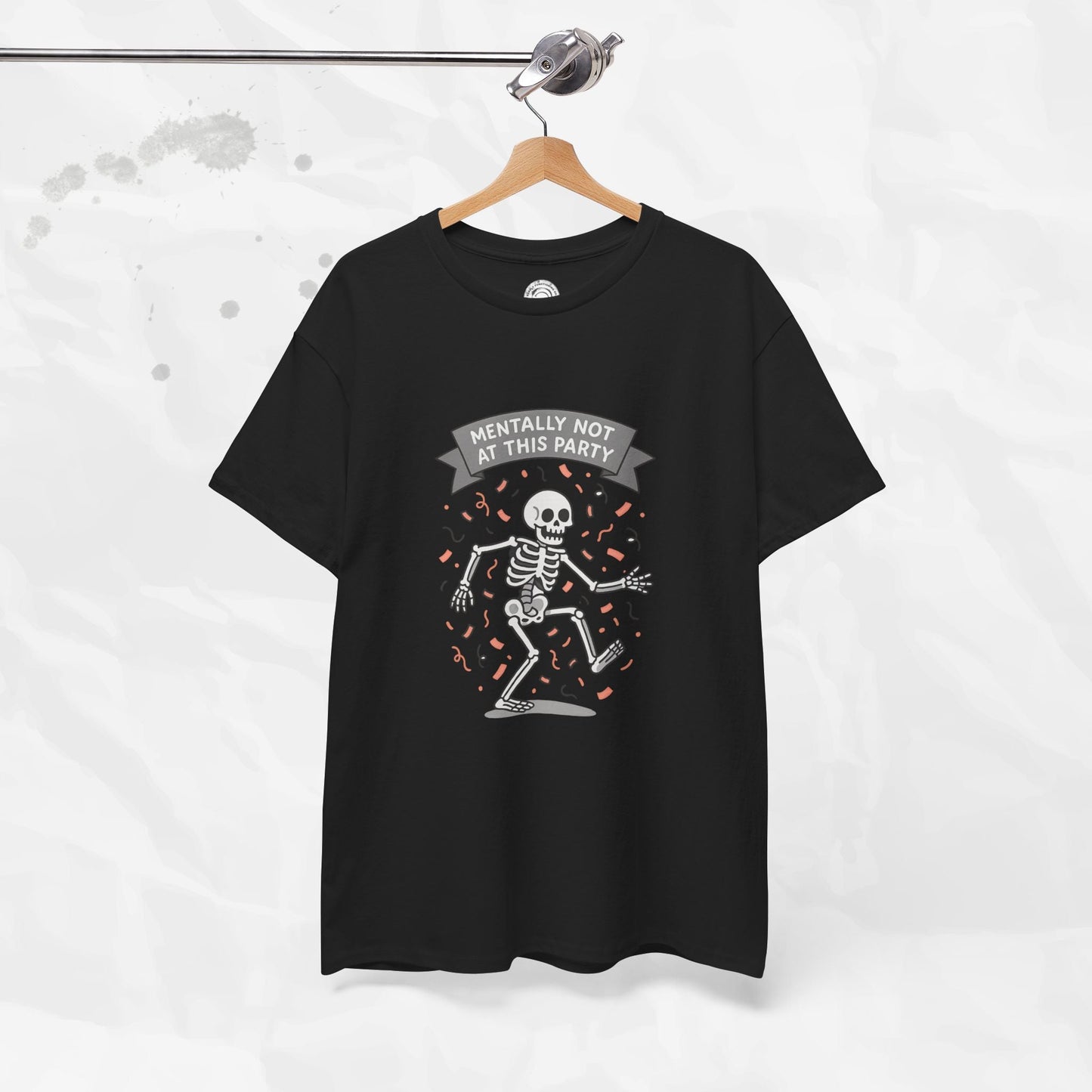 Mentally Not at This Party - T-Shirt
