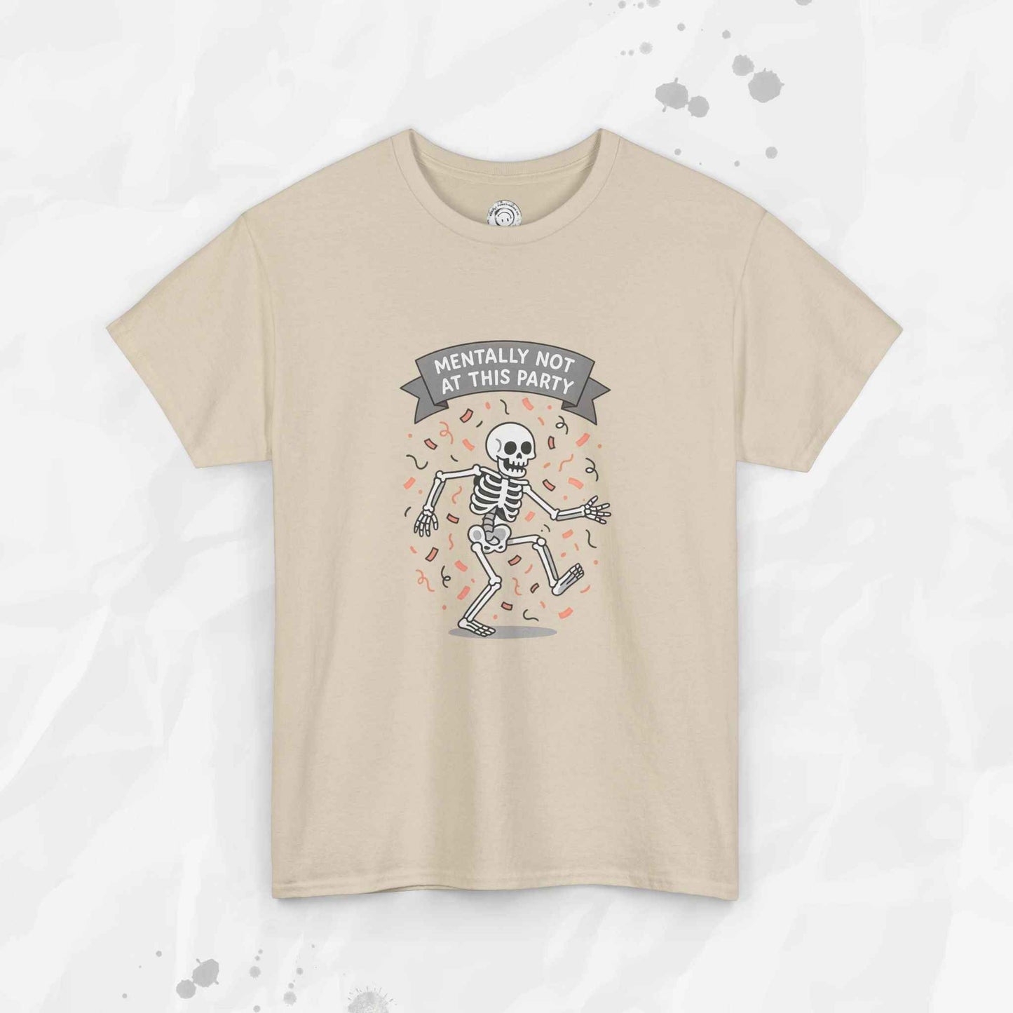 Mentally Not at This Party - T-Shirt