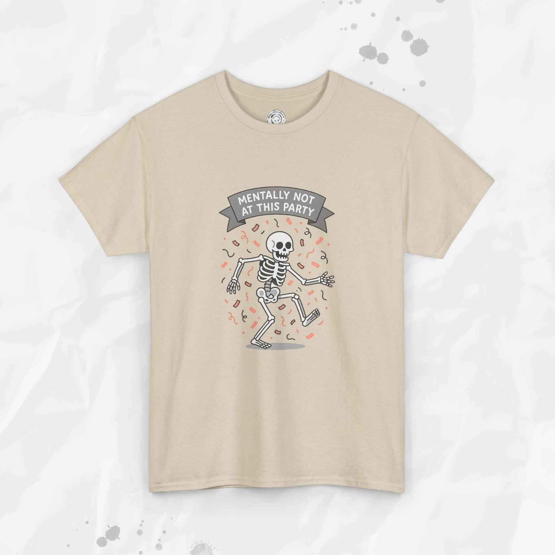 Mentally Not at This Party - T-Shirt
