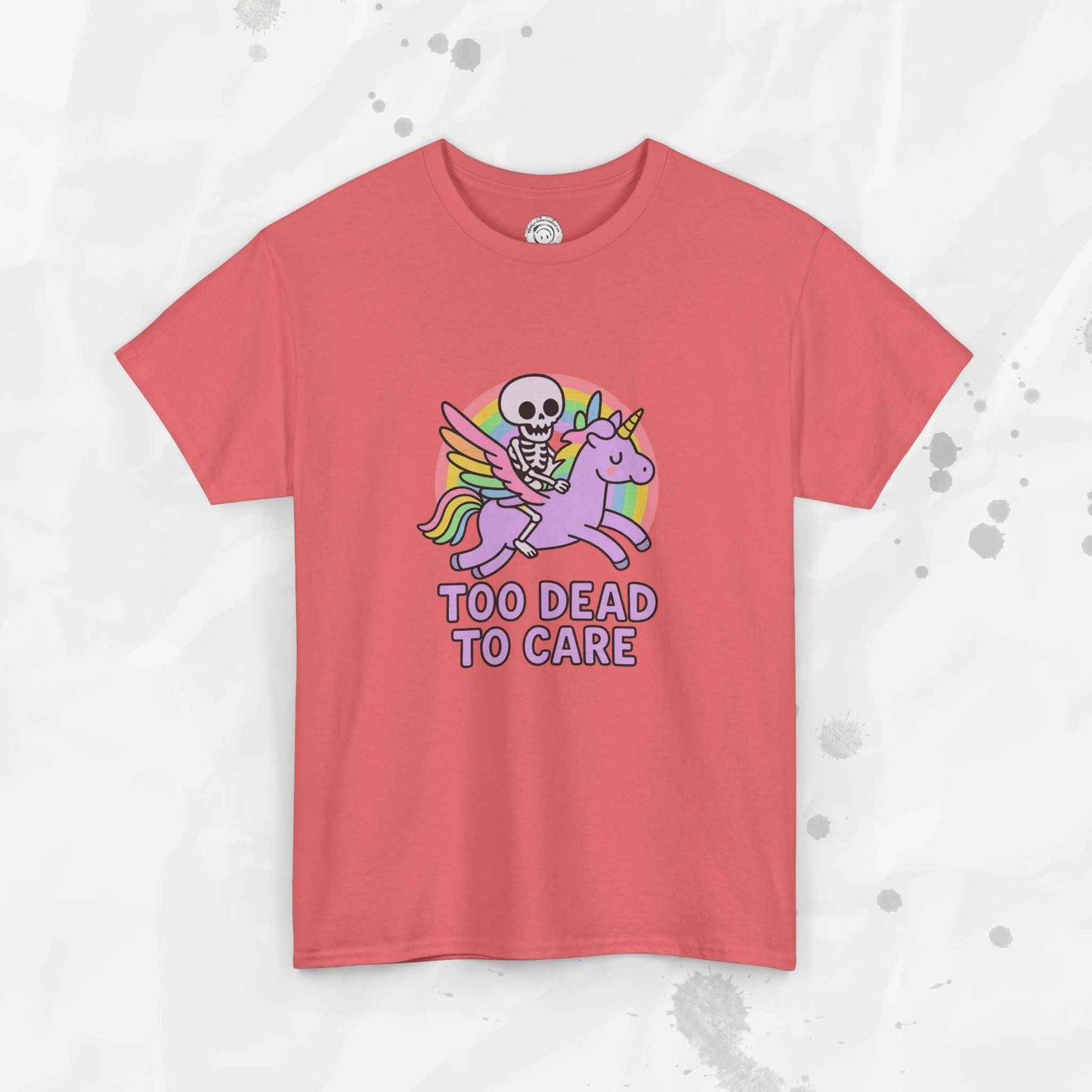 Too Dead to Care – T-Shirt
