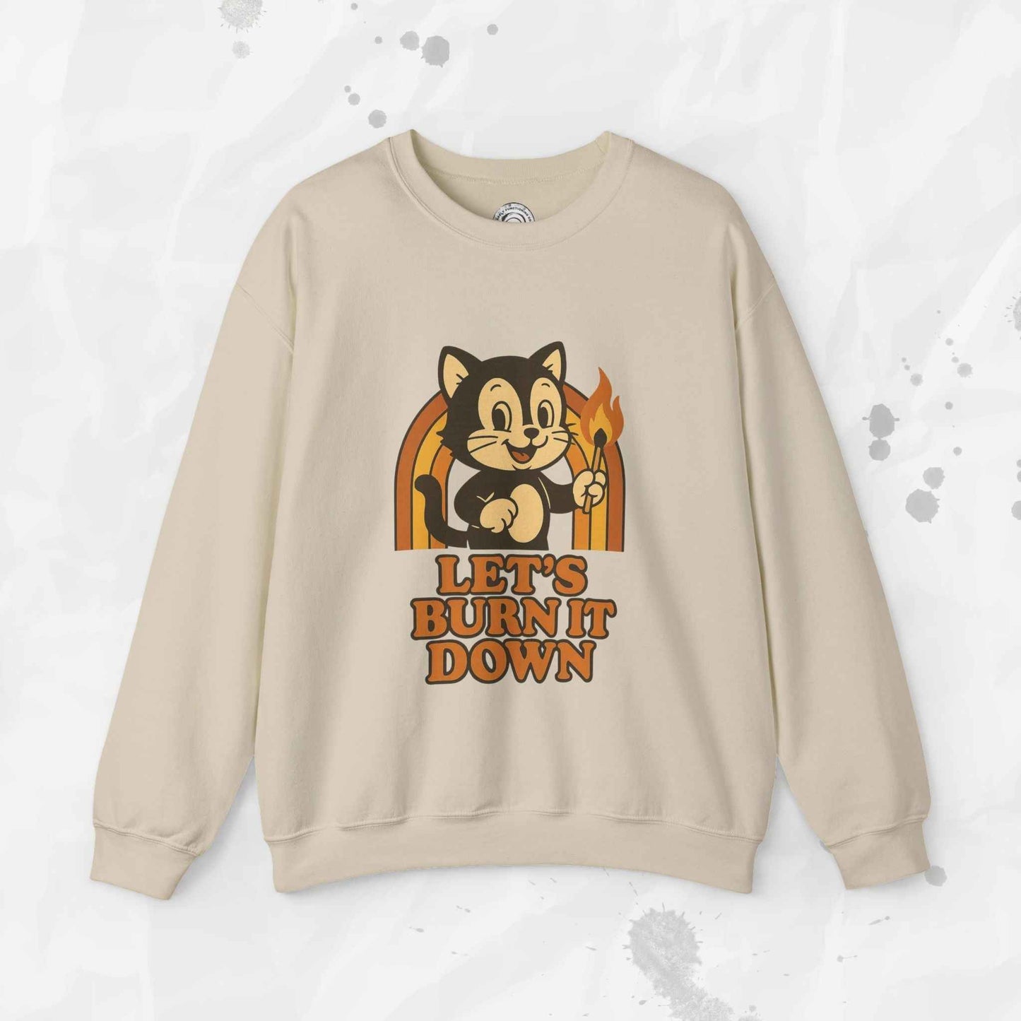 Let’s Burn It Down – Crewneck Sweatshirt