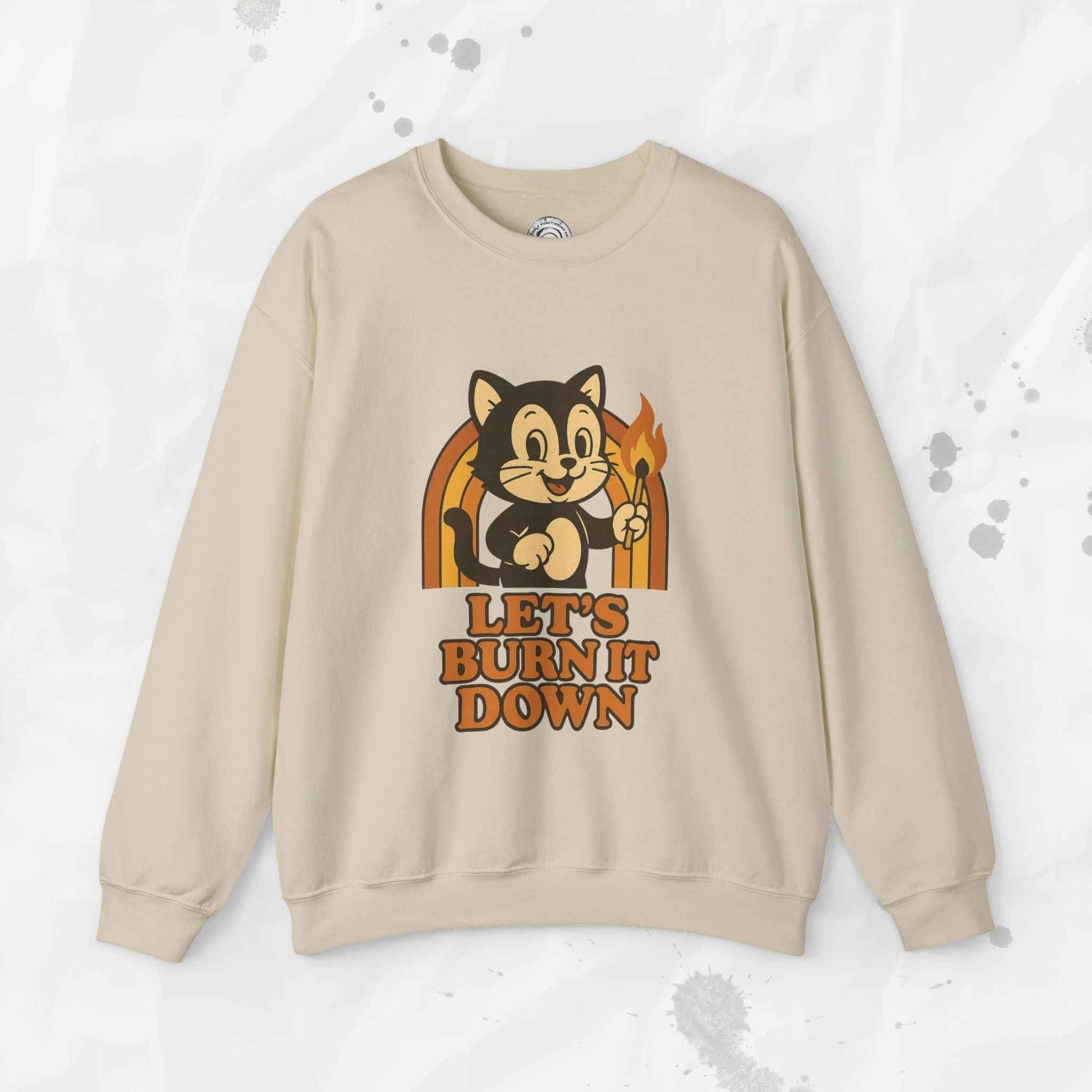 Let’s Burn It Down – Crewneck Sweatshirt