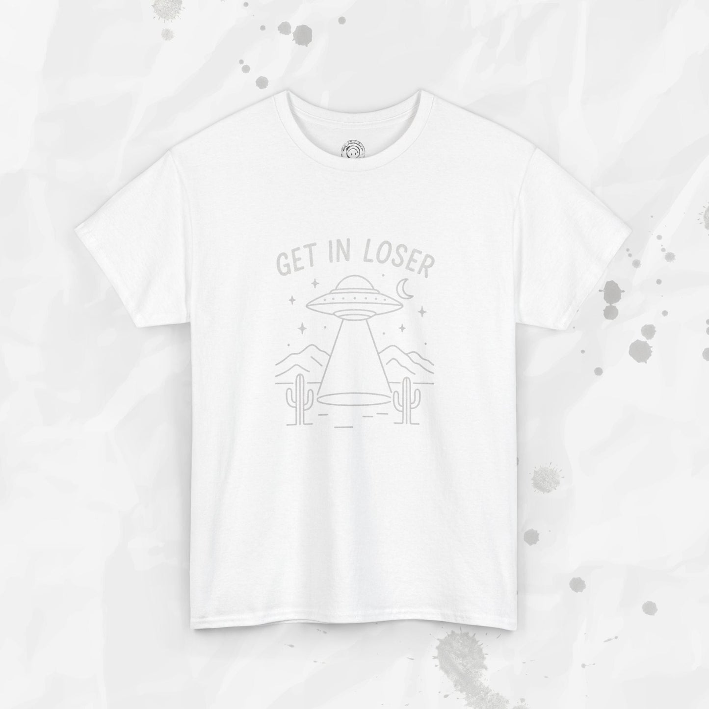 Get In Loser - T-Shirt