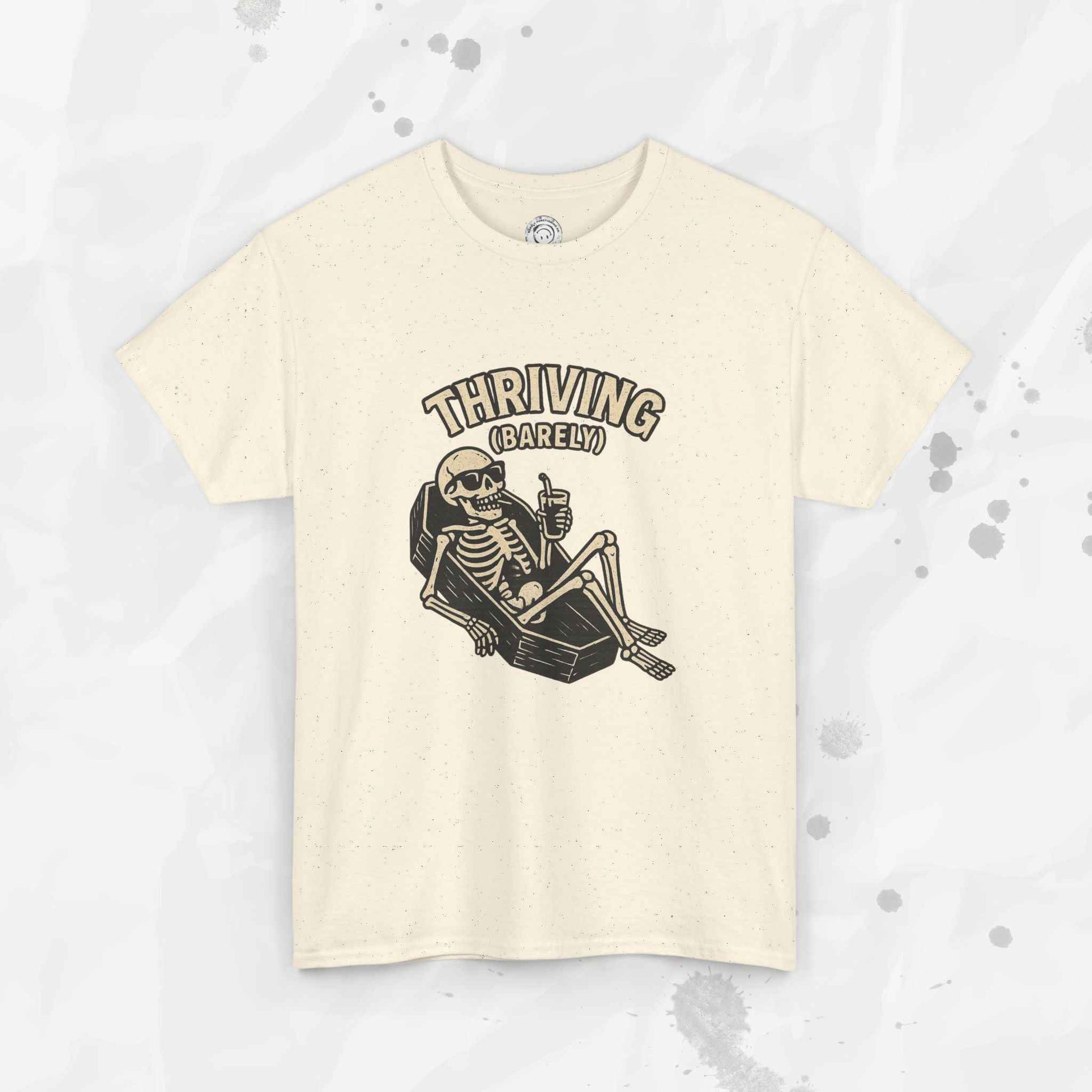 Thriving (Barely) – T-Shirt