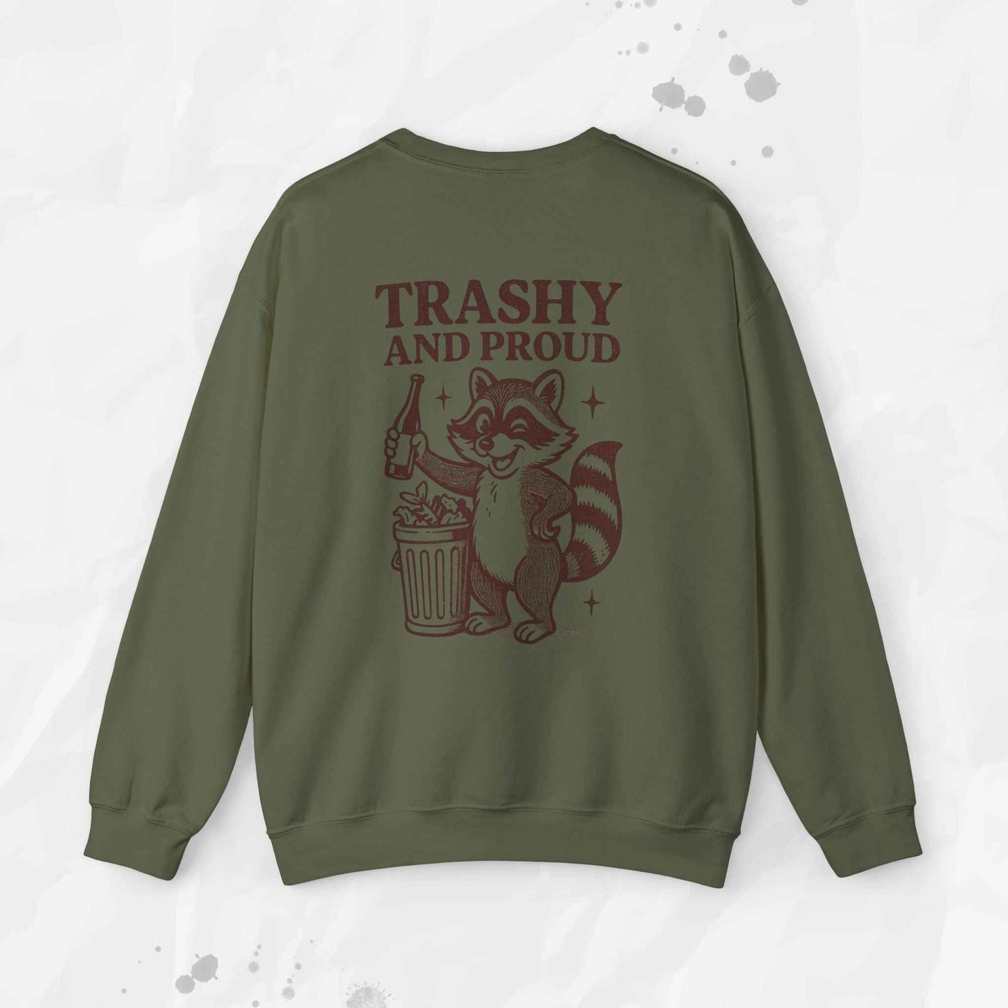Trashy and Proud - Crewneck Sweatshirt