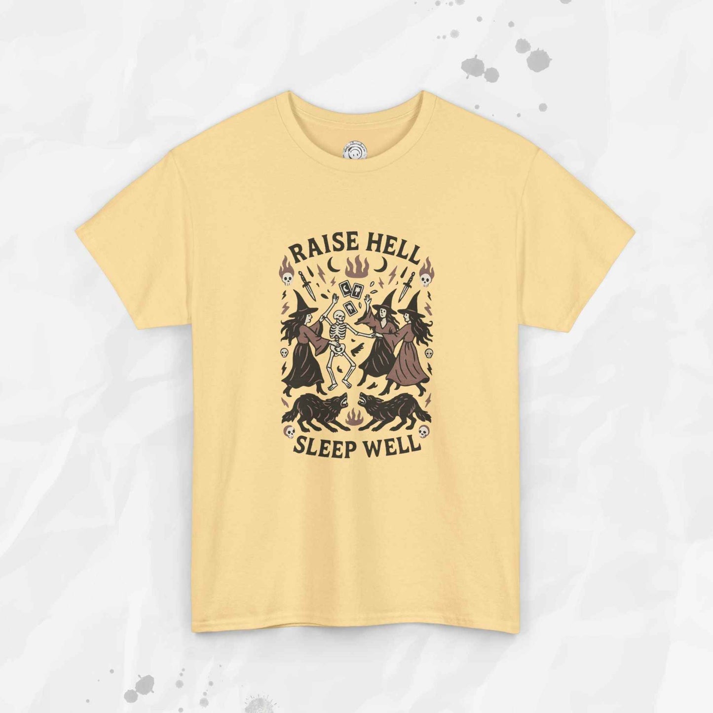 Raise Hell, Sleep Well – T-Shirt