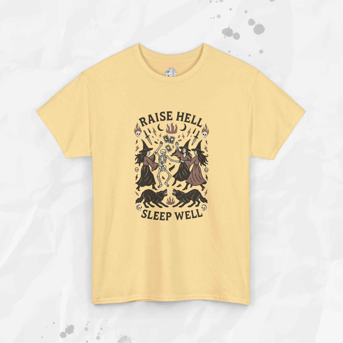 Raise Hell, Sleep Well – T-Shirt