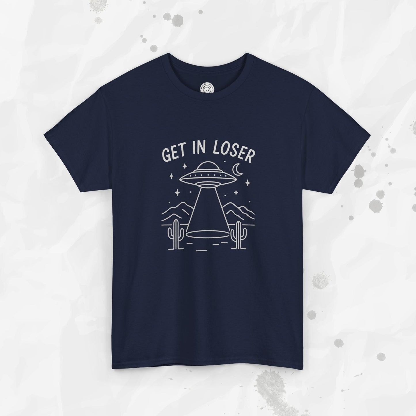 Get In Loser - T-Shirt