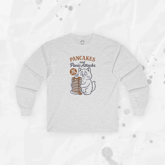 Pancakes and Panic Attacks - Long Sleeve T-Shirt