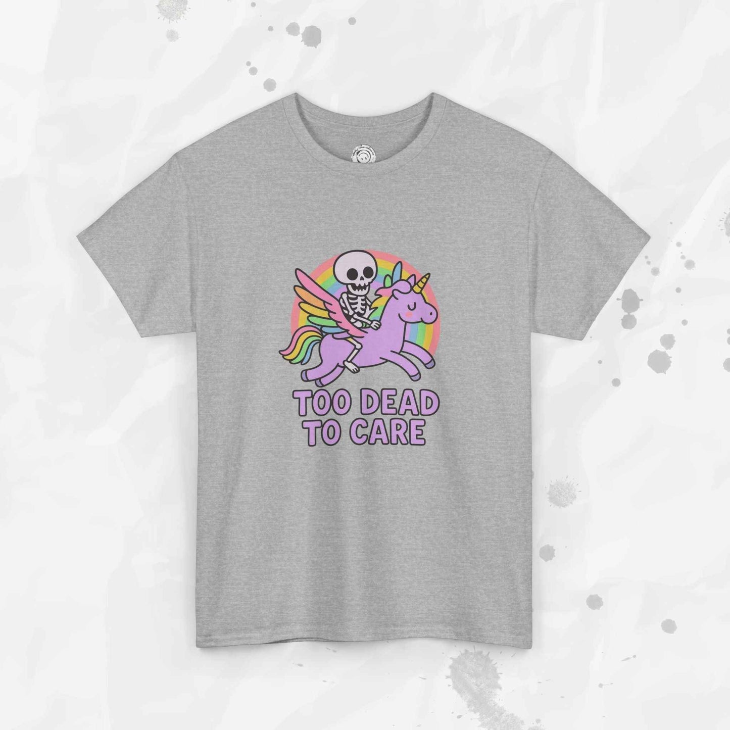 Too Dead to Care – T-Shirt