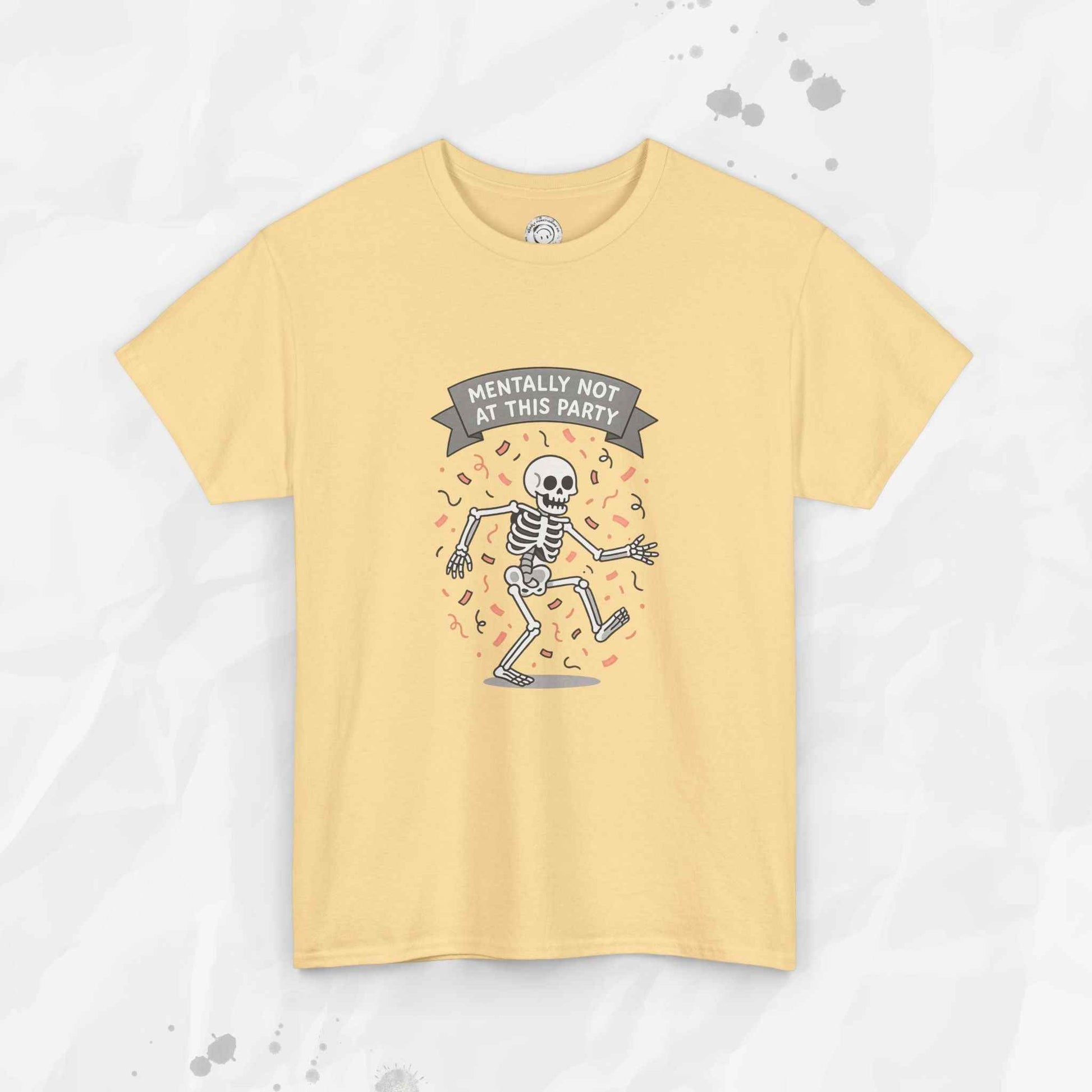 Mentally Not at This Party - T-Shirt