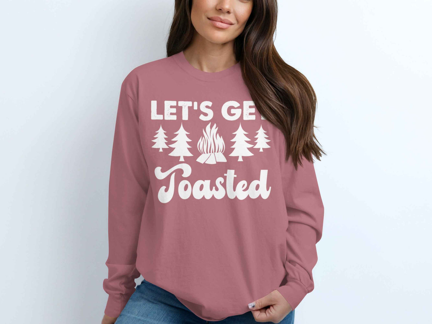 Lets Get Toasted Around Campfire with Trees Long Sleeve T-Shirt