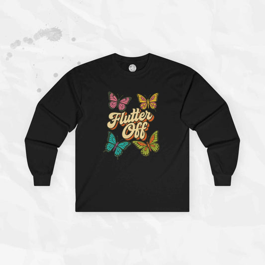 Flutter Off - Long Sleeve T-Shirt