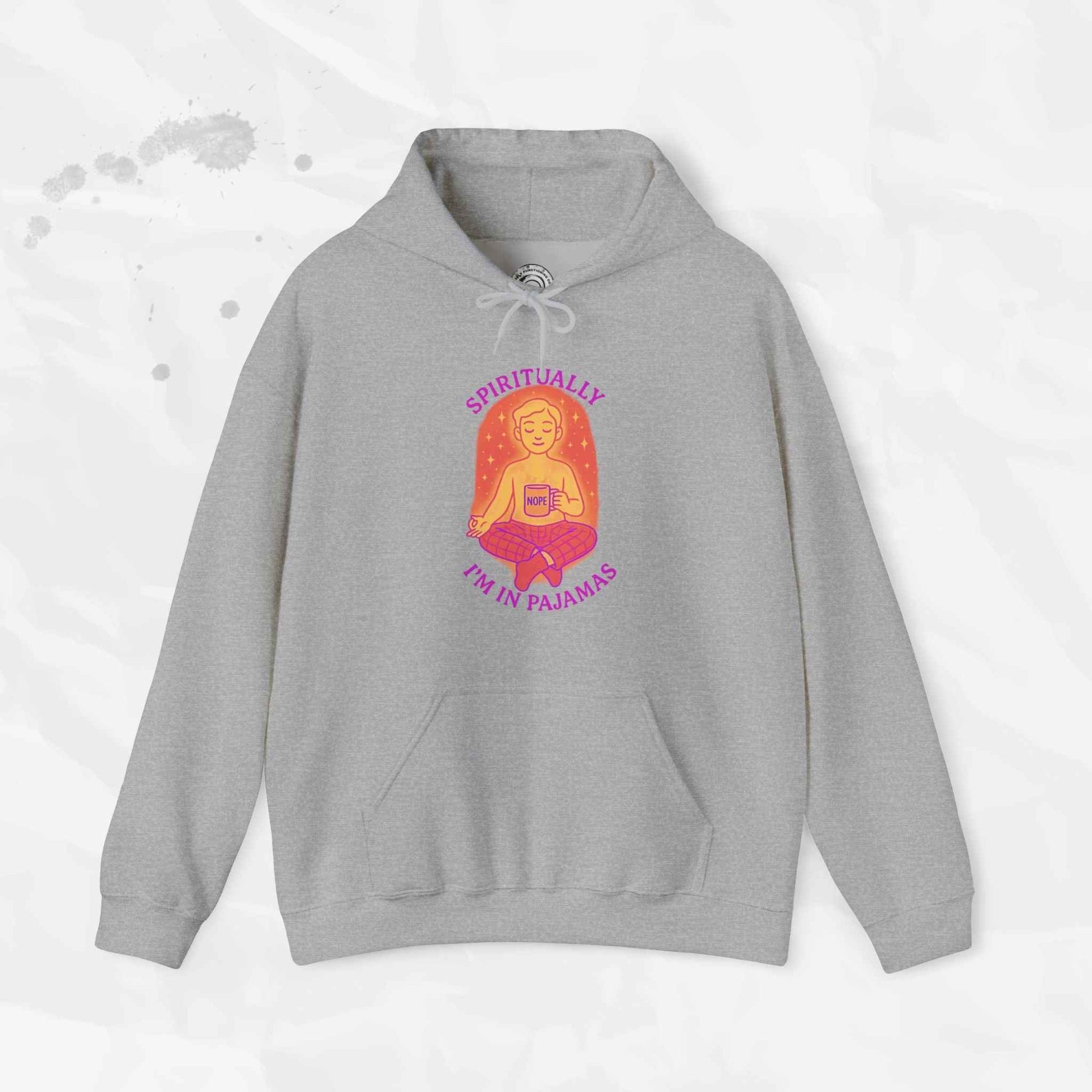 Spiritually Im in Pajamas - Hoodie