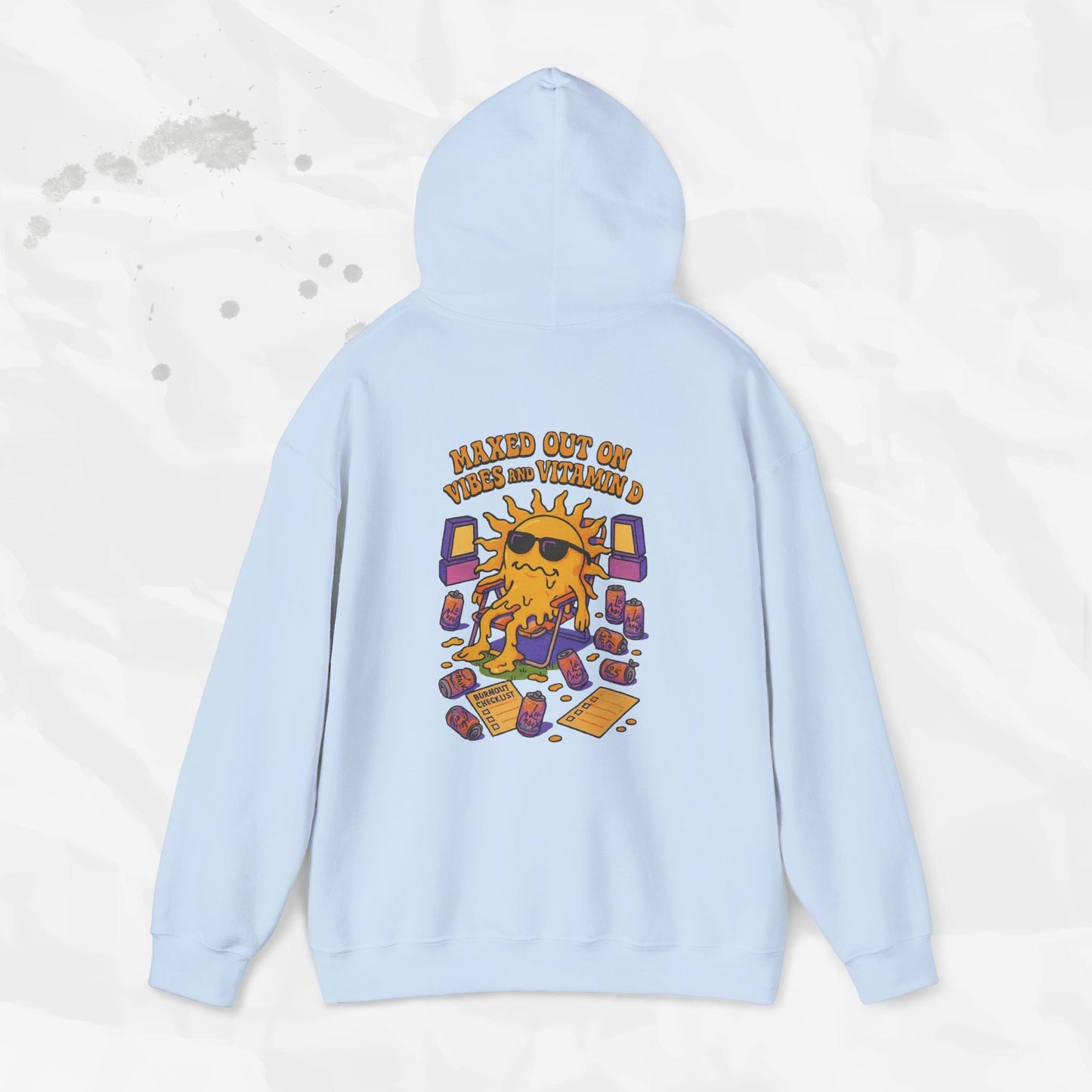 Maxed Out On Vibes and Vitamin D - Hoodie