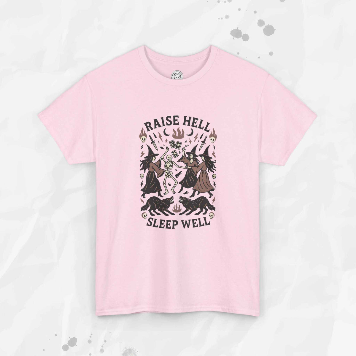 Raise Hell, Sleep Well – T-Shirt