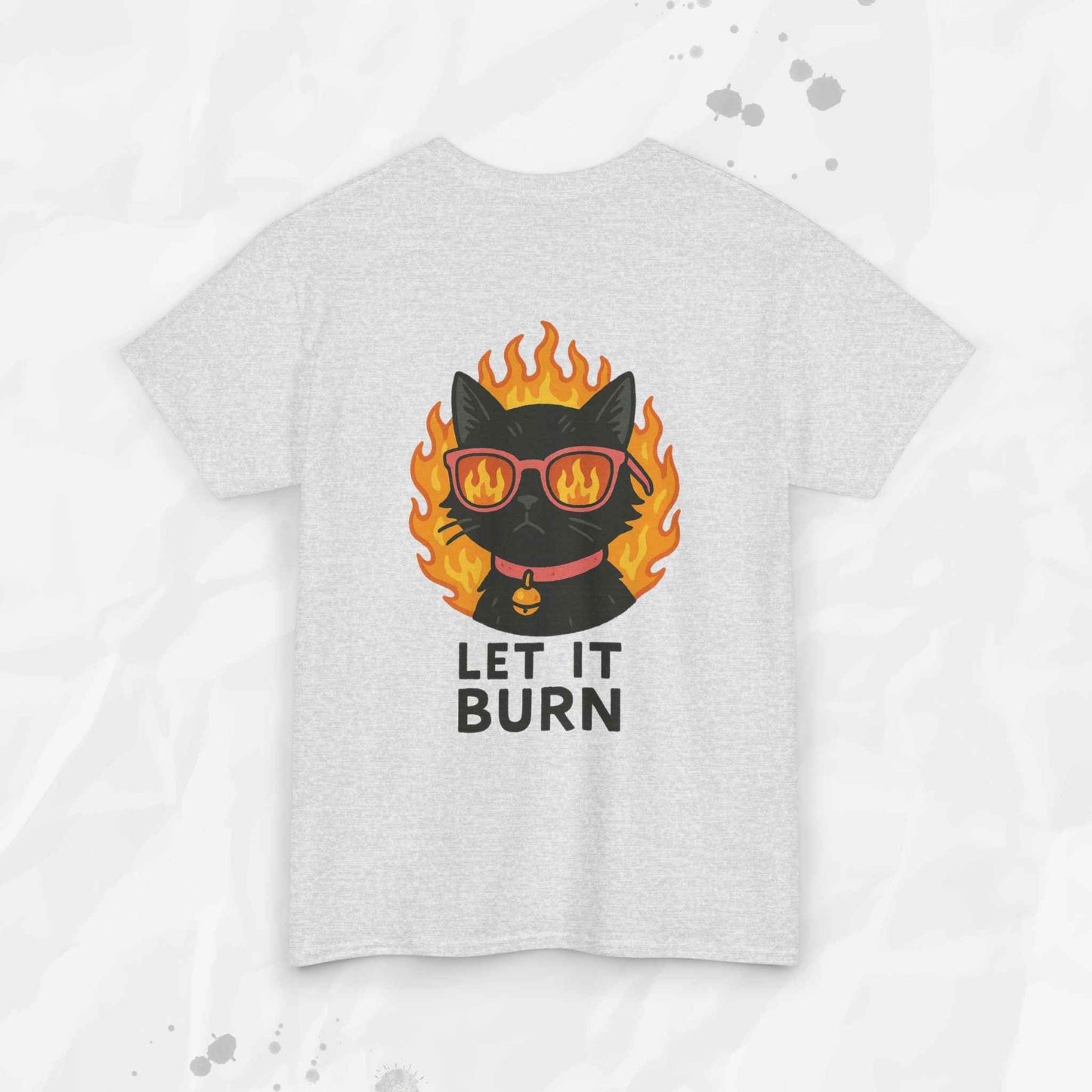 Let It Burn - T-Shirt
