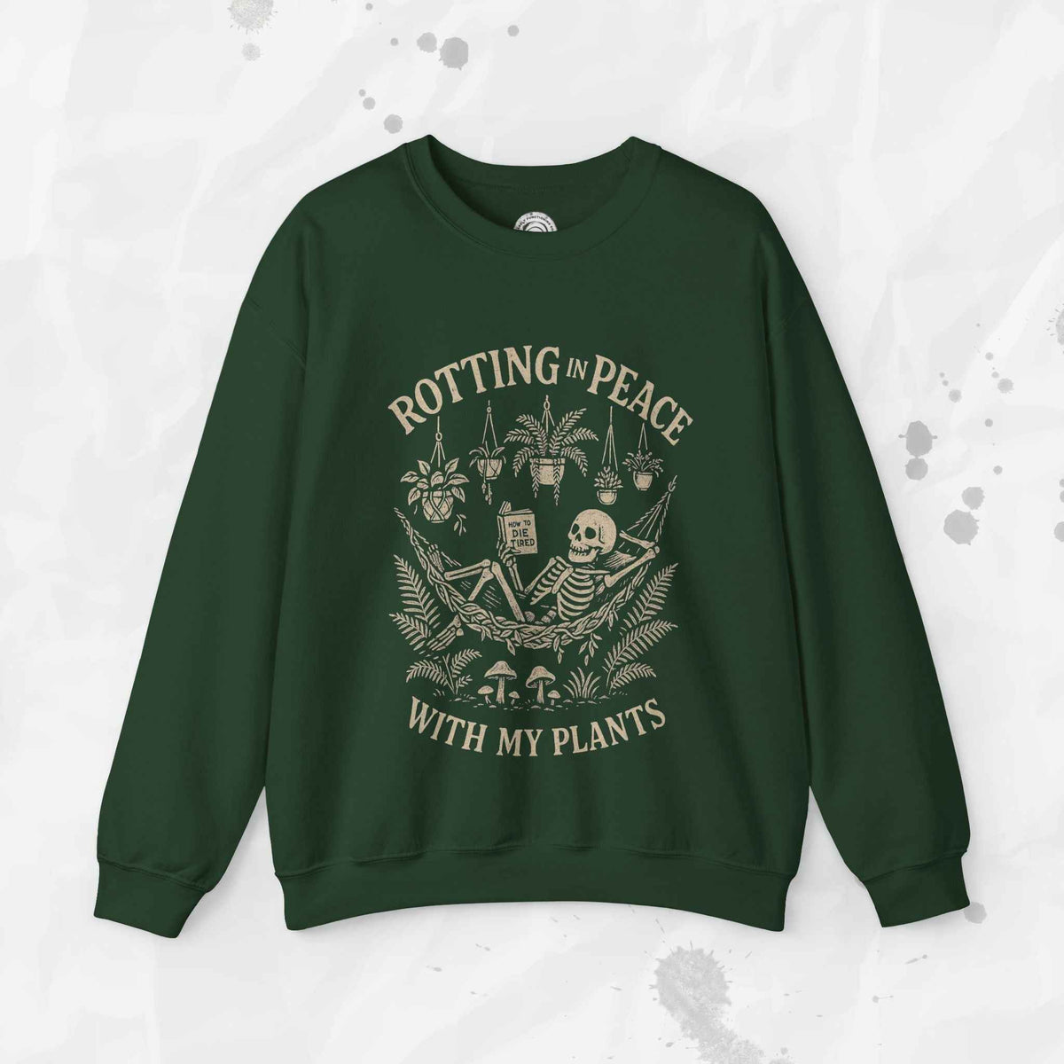 Rotting in Peace With My Plants - Crewneck Sweatshirt