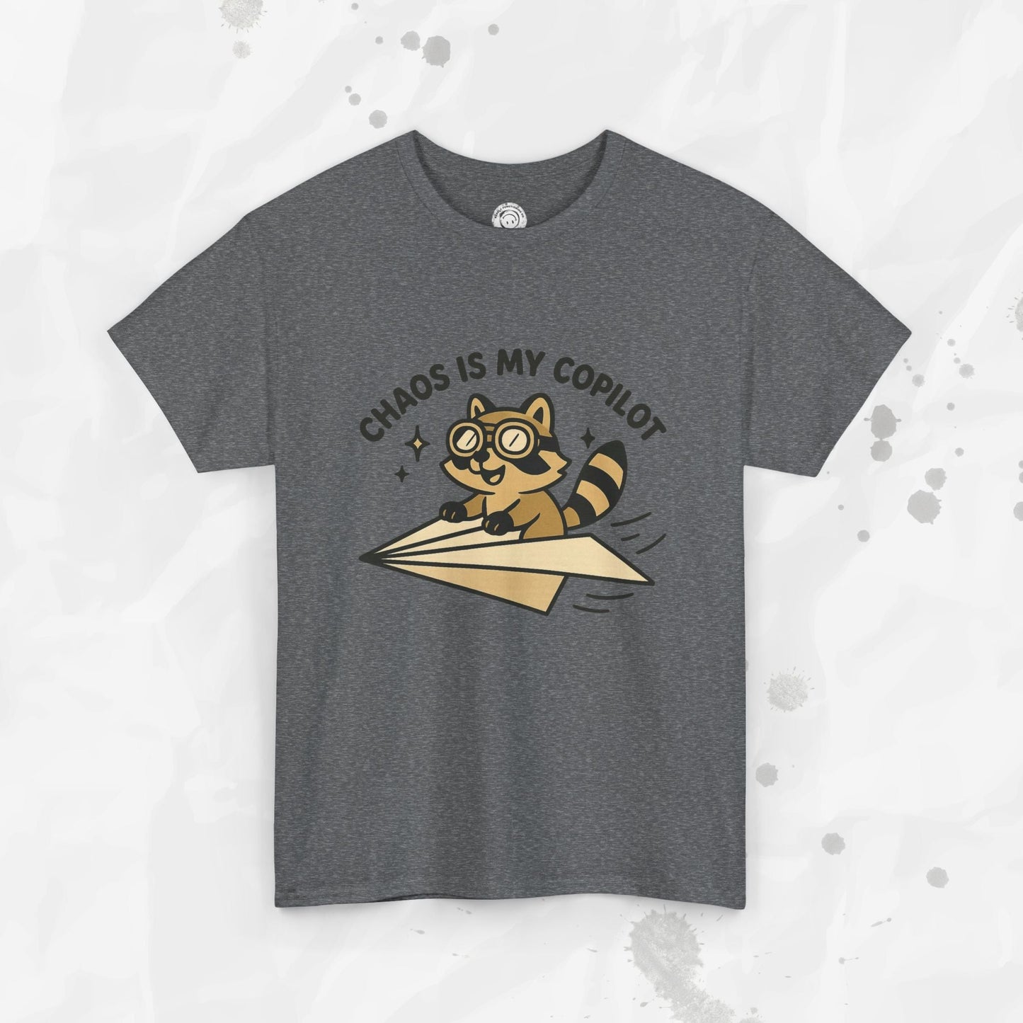 Chaos Is My Copilot - T-Shirt