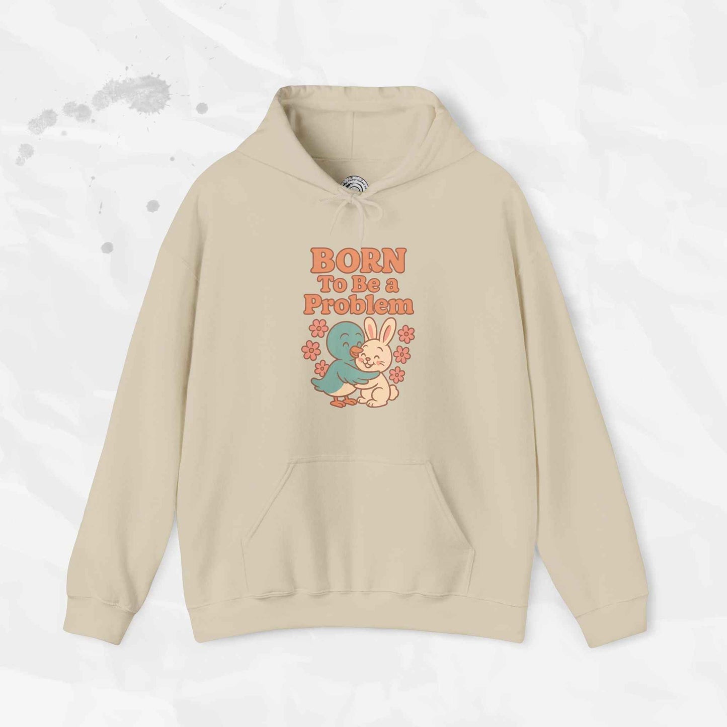 Born To Be a Problem - Hoodie