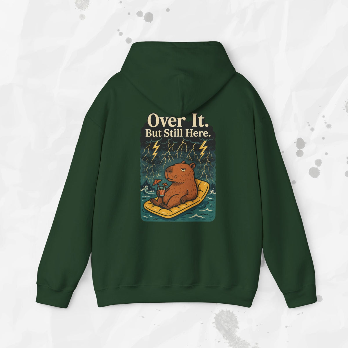 Over It But Still Here - Hoodie