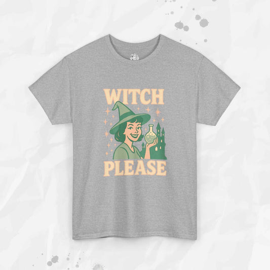 Witch, Please – T-Shirt