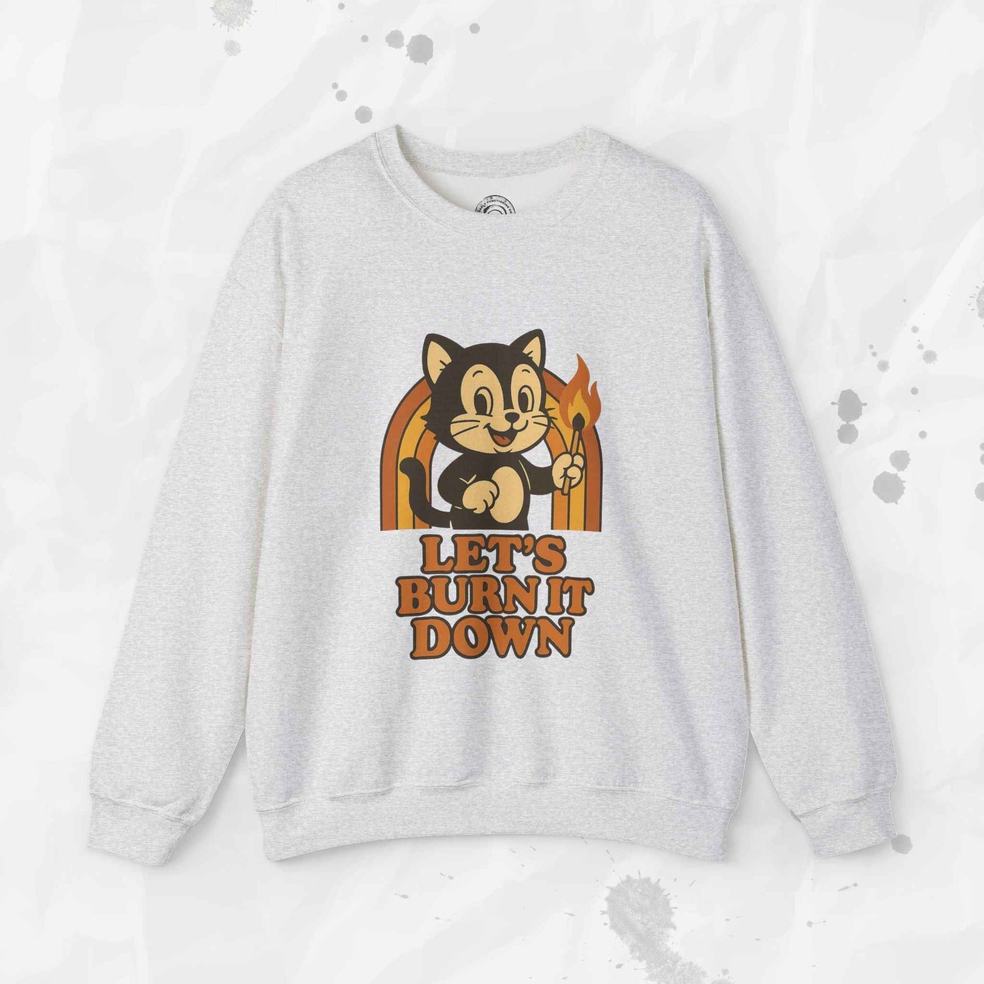 Let’s Burn It Down – Crewneck Sweatshirt