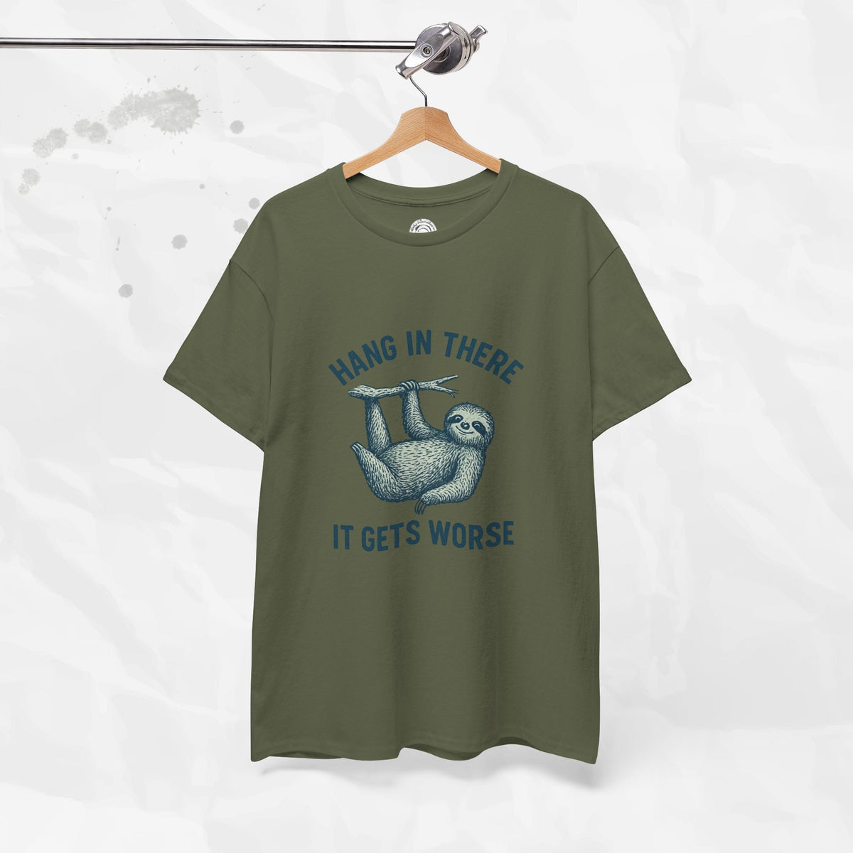 Hang In There, It Gets Worse - T-Shirt