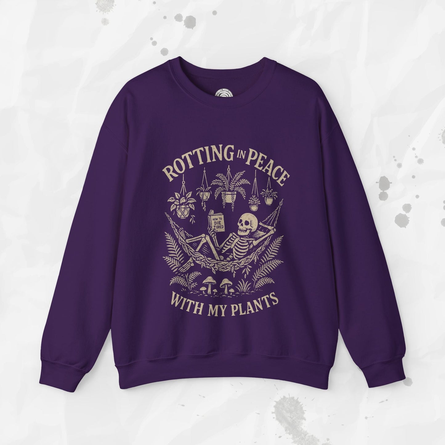 Rotting in Peace With My Plants - Crewneck Sweatshirt