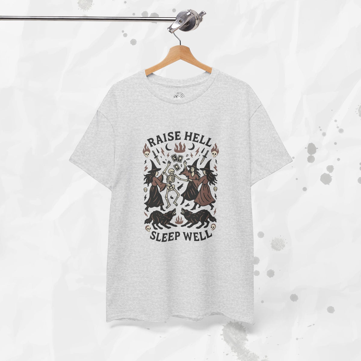 Raise Hell, Sleep Well – T-Shirt