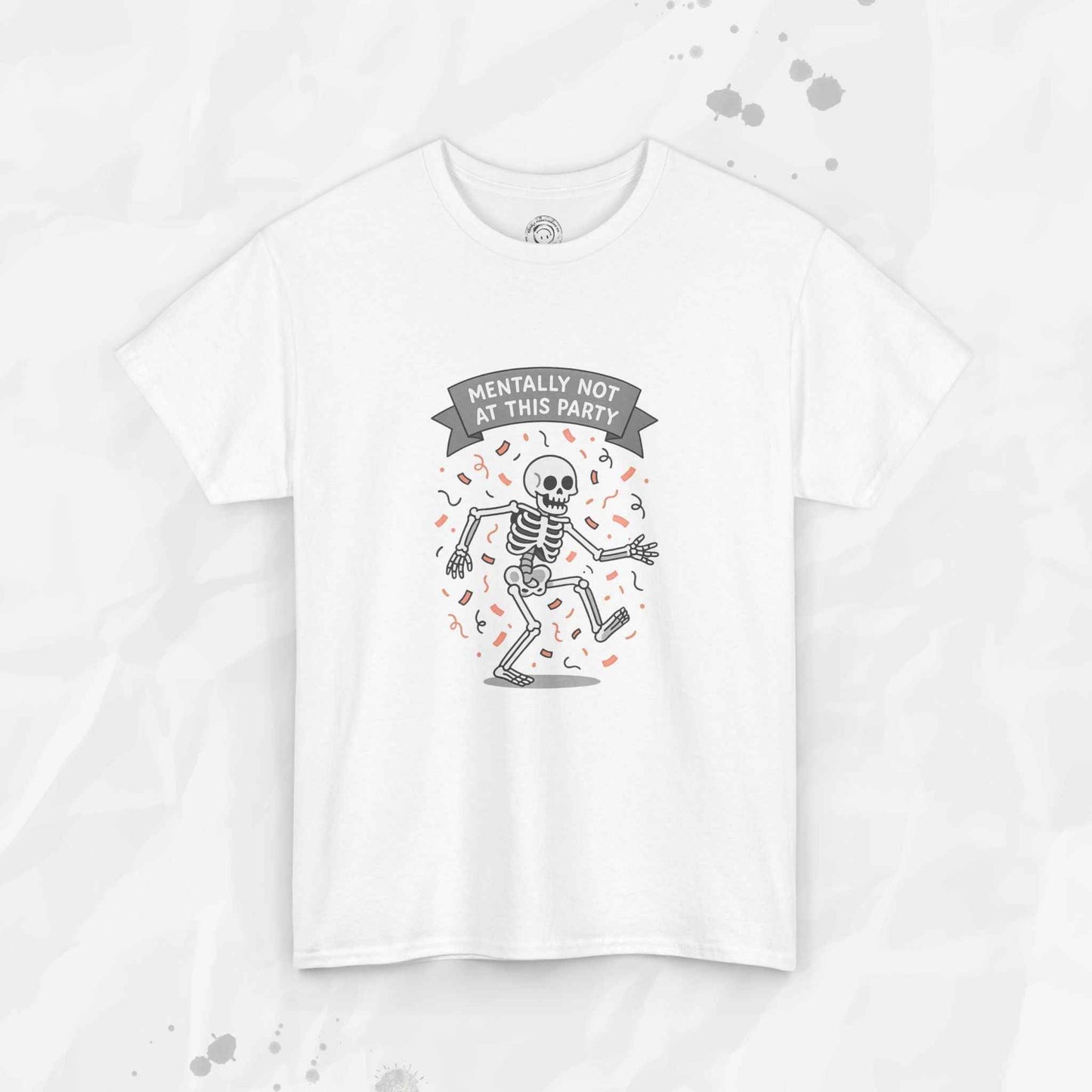 Mentally Not at This Party - T-Shirt