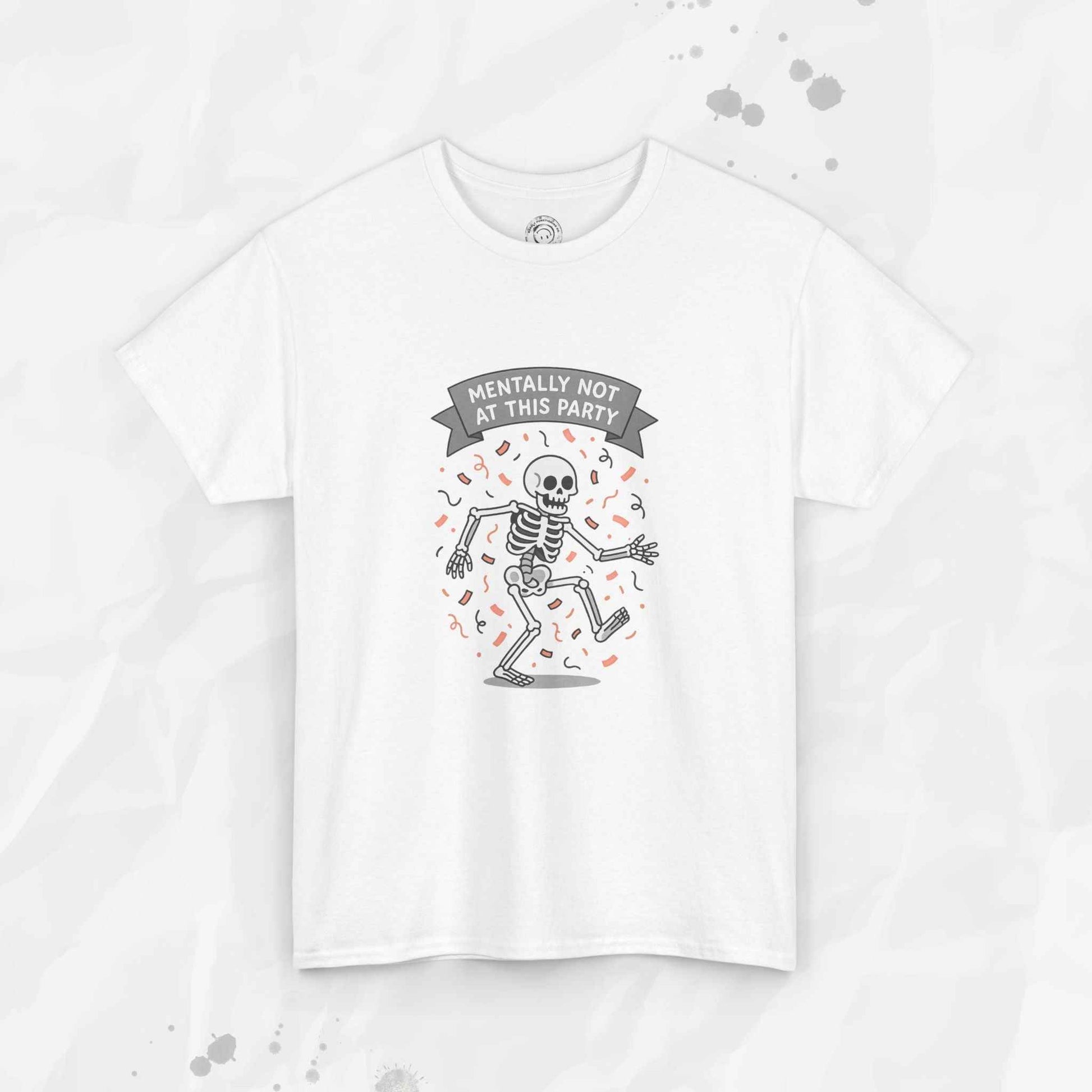 Mentally Not at This Party - T-Shirt