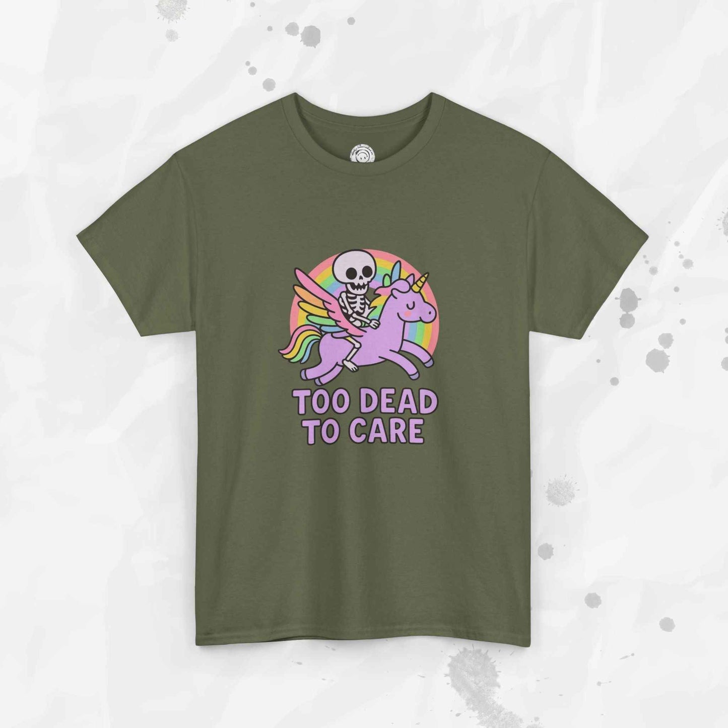 Too Dead to Care – T-Shirt