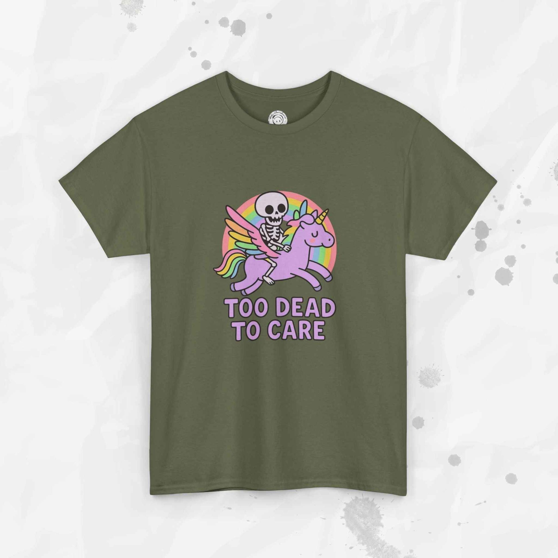 Too Dead to Care – T-Shirt