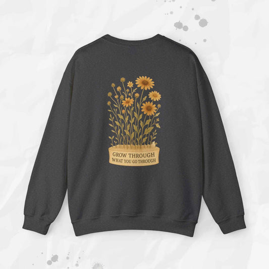 Grow Through What You Go Through - Crewneck Sweatshirt