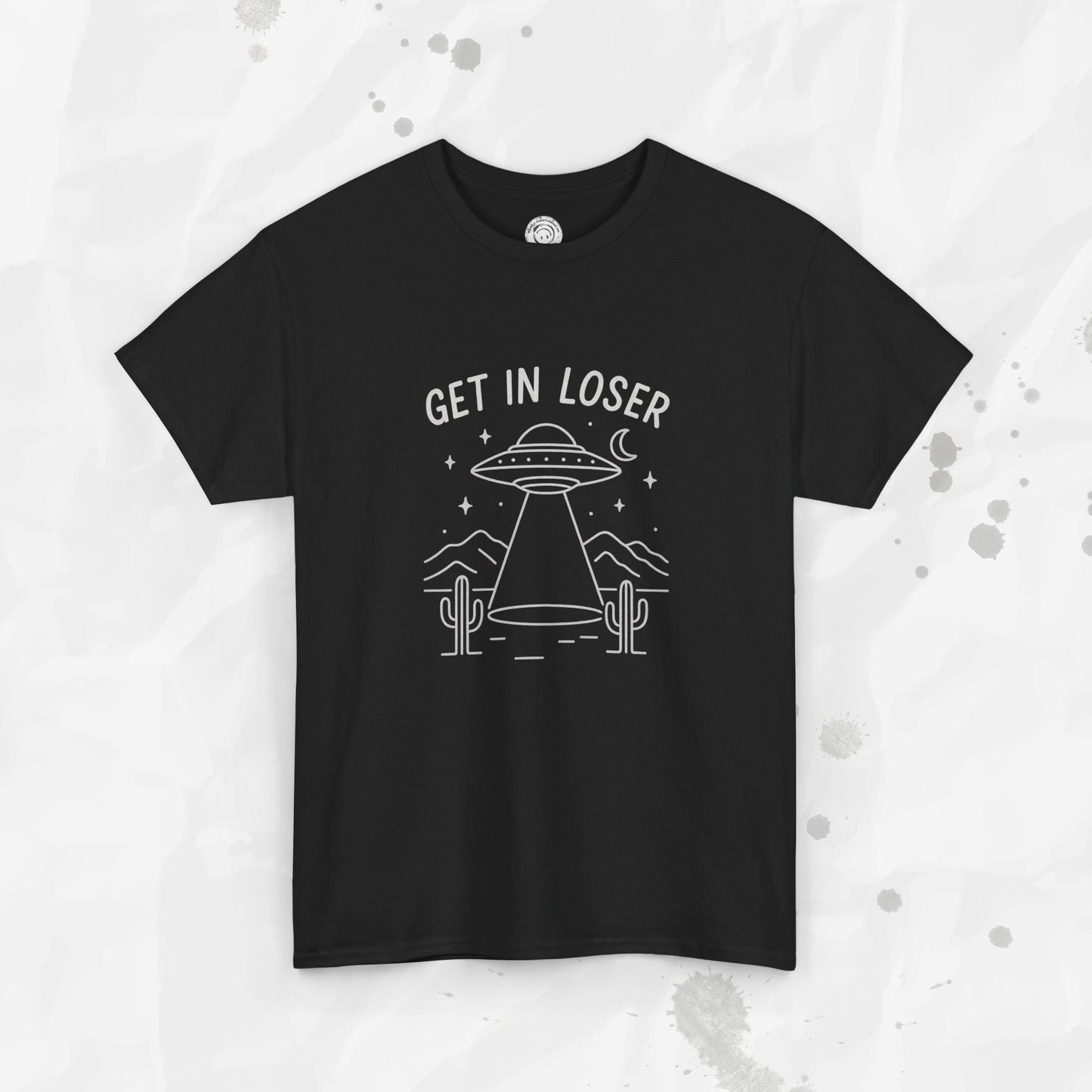 Get In Loser - T-Shirt
