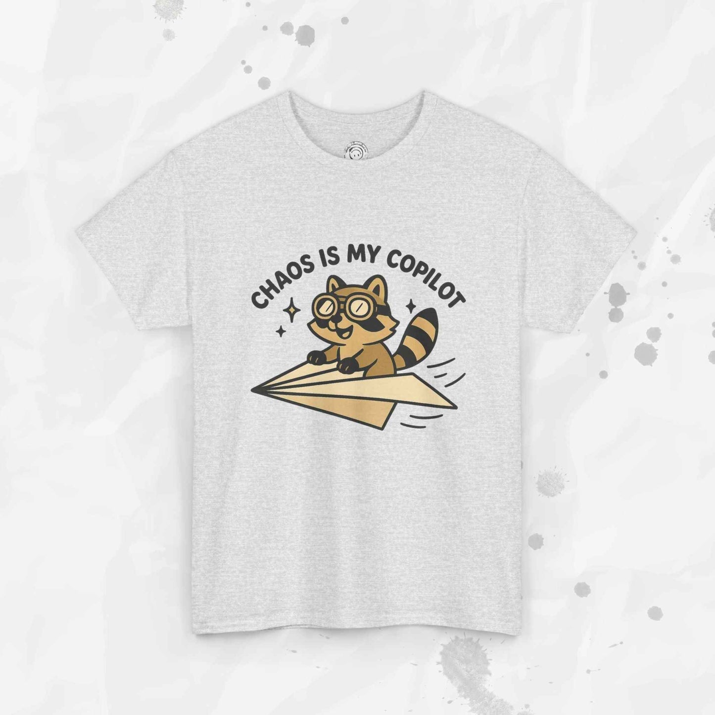 Chaos Is My Copilot - T-Shirt